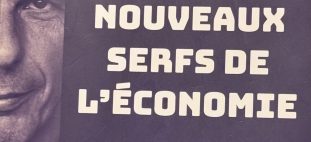 Les nouveaux serfs de l&rsquo;économie.